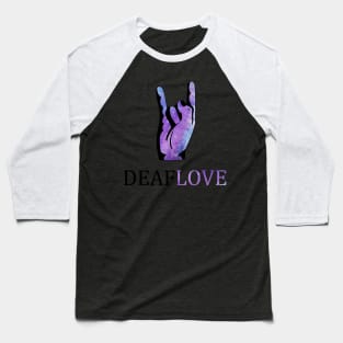 Deaf Love The Sign Associated With American Sign Language Baseball T-Shirt